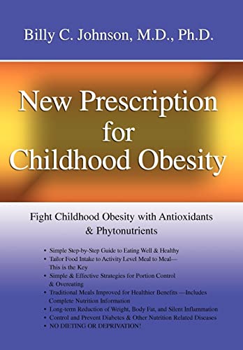 Stock image for New Prescription for Childhood Obesity Fight Childhood Obesity with Antioxidants Phytonutrients for sale by PBShop.store US