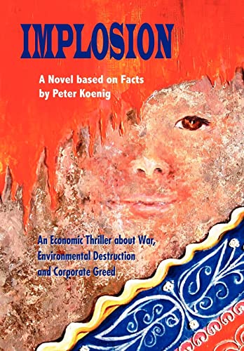 Beispielbild fr Implosion: An Economic Thriller about War, Environmental Destruction and Corporate Greed zum Verkauf von Lucky's Textbooks