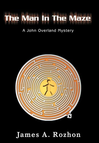 Imagen de archivo de The Man In The Maze: A John Overland Mystery a la venta por Lucky's Textbooks