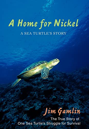 9780595700240: A Home for Nickel: A Sea Turtle's Story