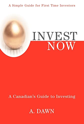 Stock image for Invest Now: A Canadian*s Guide to Investing for sale by Mispah books