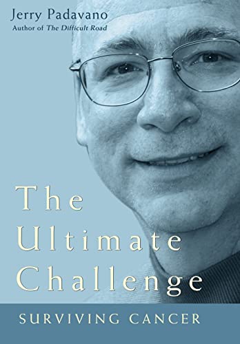 9780595707843: The Ultimate Challenge: Surviving Cancer