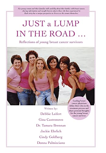 Stock image for Just a Lump in the Road . : Reflections of Young Breast Cancer Survivors for sale by Better World Books