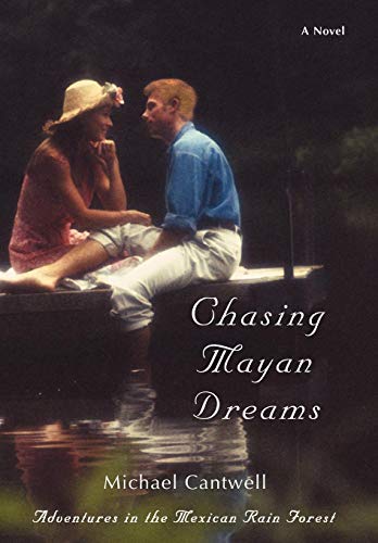 Beispielbild fr Chasing Mayan Dreams : Adventures in the Mexican Rain Forest zum Verkauf von Buchpark