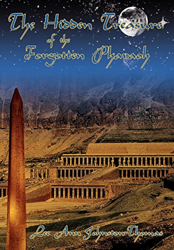 9780595711574: The Hidden Treasure of the Forgotten Pharaoh