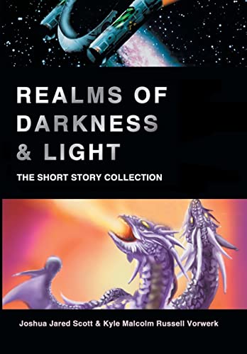 Realms of Darkness & Light: The Short Story Collection - Joshua Jared Scott