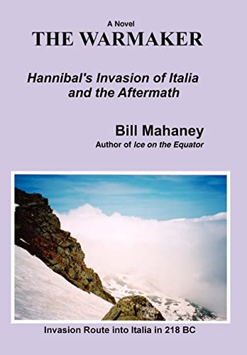 Stock image for The Warmaker Hannibal's Invasion of Italia and the Aftermath for sale by PBShop.store US