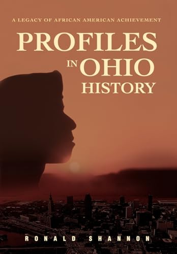 9780595717903: Profiles in Ohio History: A Legacy of African American Achievement
