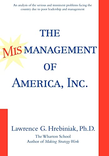 9780595718740: The Mismanagement of America, Inc.