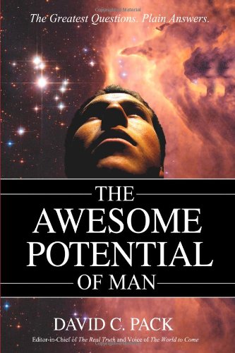 9780595719747: The Awesome Potential of Man: The Greatest Questions. Plain Answers.