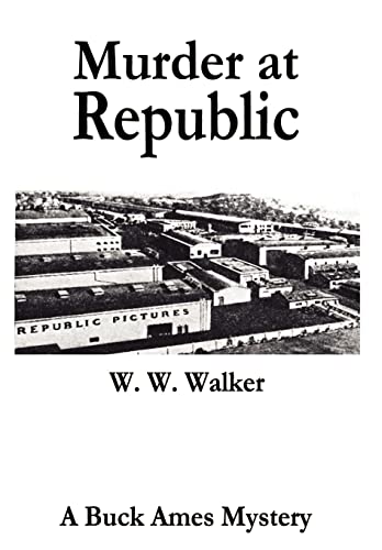 Murder at Republic (9780595742325) by Walker, Woodrow W