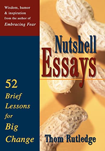 Stock image for Nutshell Essays: 52 Brief Lessons for Big Change for sale by SatelliteBooks