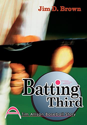 Imagen de archivo de Batting Third: A Tim Allison Baseball Story a la venta por Mike's Baseball Books