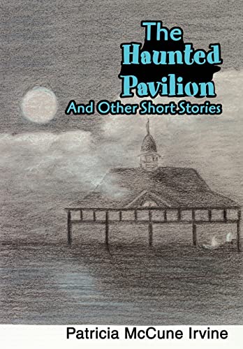 Beispielbild fr The Haunted Pavilion: And Other Short Stories zum Verkauf von Newsboy Books