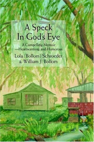 9780595823420: A Speck in God's Eye: A Compelling Memoir--heartwarming and Humorous