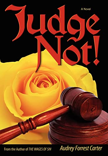 Judge Not! - Audrey Carter