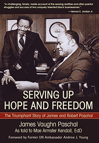 9780595863297: Serving Up Hope and Freedom: The Triumphant Story of James and Robert Paschal