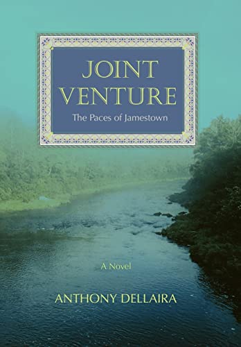 Joint Venture: The Paces of Jamestown - Anthony J. Dellaira