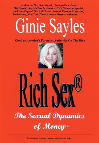 9780595871438: Rich Sexu00Ae: The Sexual Dynamics of Money