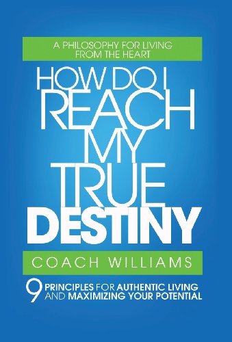 Beispielbild fr How Do I Reach My True Destiny: 9 Principles for Authentic Living and Maximizing Your Potential zum Verkauf von Lucky's Textbooks