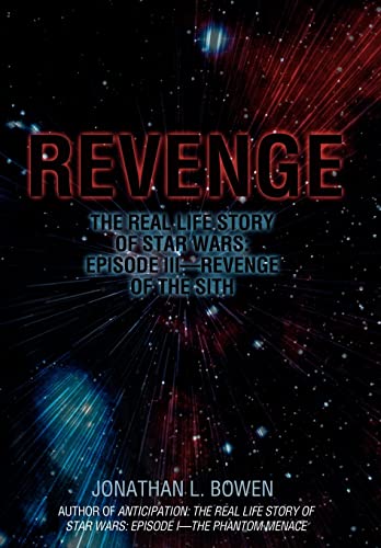 Stock image for Revenge The Real Life Story of Star Wars Episode IIIRevenge of the Sith for sale by PBShop.store US