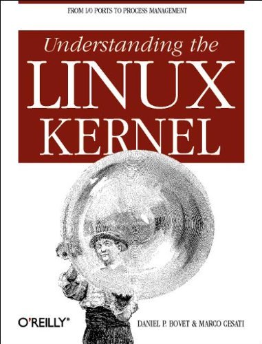 Understanding the LINUX Kernel: From I/O Ports to Process Management (9780596000028) by Daniel Pierre Bovet; Marco Cesati