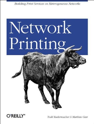 Imagen de archivo de Network Printing: Building Print Services on Heterogeneous Networks a la venta por Wonder Book