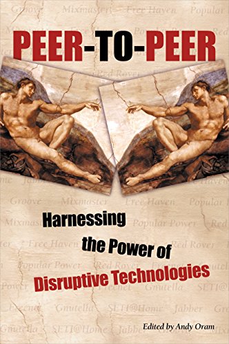 Peer-to-Peer: Harnessing the Power of Disruptive Technologies (9780596001100) by Oram, Andy