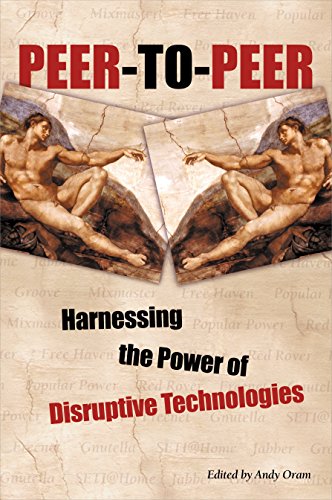 9780596001100: Peer-to-Peer : Harnessing the Power of Disruptive Technologies