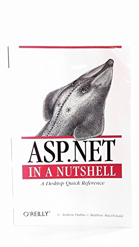 Asp.Net in a Nutshell: A Desktop Quick Reference (9780596001162) by Duthie, Andrew; MacDonald, Matthew; Duthie, G. Andrew