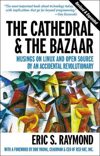 9780596001315: The Cathedral & the Bazaar: Musings on Linux and Open Source by an Accidental Revolutionary