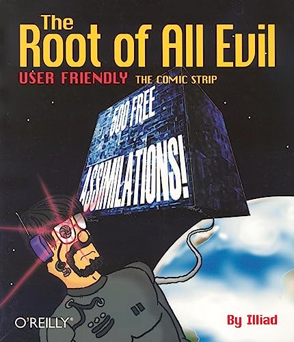The Root of All Evil â€“ User Friendly, The Comic Strip (9780596001933) by Illiad