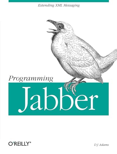 Programming Jabber: Extending XML Messaging (O'Reilly XML) (9780596002022) by DJ Adams