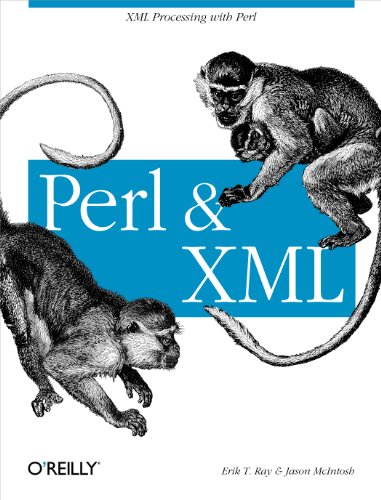 Perl and XML: XML Processing with Perl (9780596002053) by Ray, Erik T.