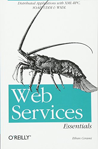 Web Services Essentials (O'Reilly XML) (9780596002244) by Cerami, Ethan