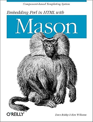 Embedding Perl in HTML with Mason (9780596002251) by Dave Rolsky; Ken Williams