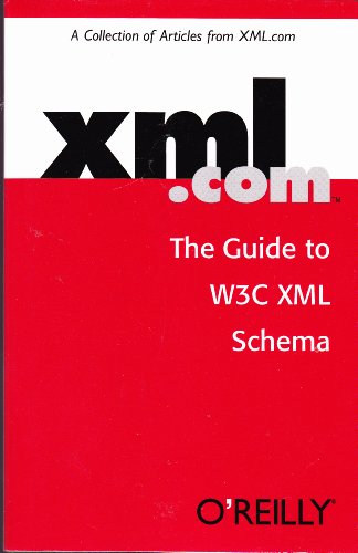 Imagen de archivo de XML.com: The Guide to W3C XML Schema a la venta por Wonder Book