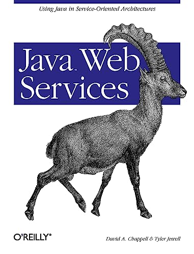 Java Web Services: Using Java in Service-Oriented Architectures (9780596002695) by David A. Chappell; Tyler Jewell