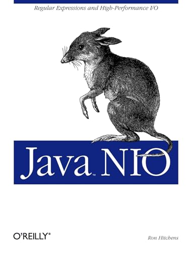 9780596002886: Java NIO: Regular Expressions and High-Performance I/O