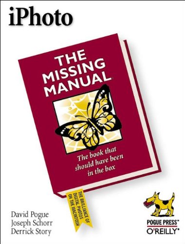 iPhoto: The Missing Manual (9780596003654) by Pogue, David; Schorr, Joseph; Story, Derrick