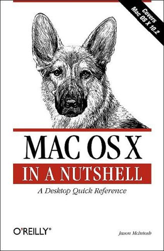 Beispielbild fr Mac OS X in a Nutshell : A Desktop Quick Reference zum Verkauf von Better World Books