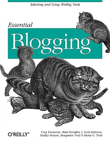 Stock image for Essential Blogging : Selecting and Using Weblog Tools for sale by Better World Books: West