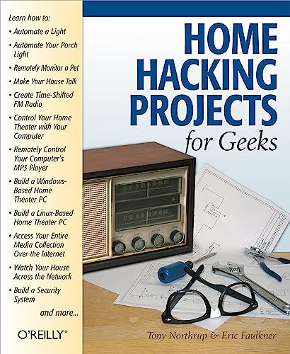 Home Hacking Projects for Geeks (Hacks) - Northrup, Tony, Faulkner, Eric