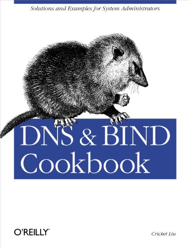Beispielbild fr DNS and Bind Cookbook : Solutions and Examples for System Administrators zum Verkauf von Better World Books