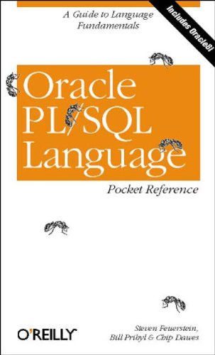 Oracle PL/SQL Language Pocket Reference (Pocket Reference (O'Reilly)) - Steven Feuerstein