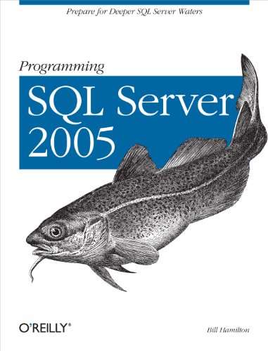 Imagen de archivo de Programming SQL Server 2005: Prepare for Deeper SQL Server Waters a la venta por New Legacy Books