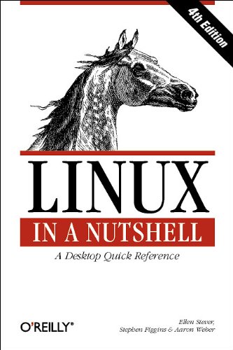 9780596004828: Linux in a Nutshell: A Desktop Quick Reference