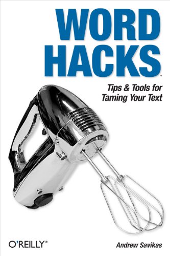 Stock image for Word Hacks : Tips and Tools for Taming Your Text for sale by Better World Books