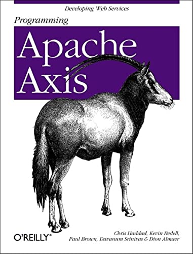 Programming Apache Axis (9780596005313) by Haddad, Christopher; Bedell, K.S.; Brown, Paul