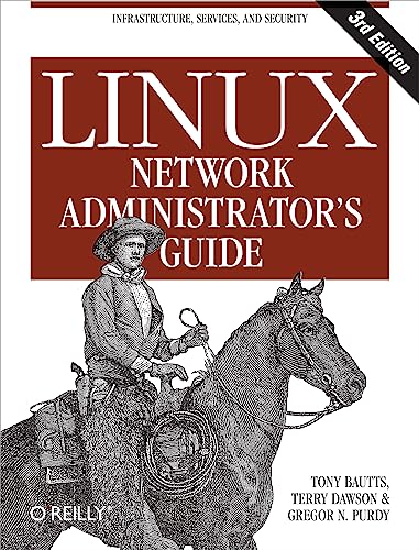 Beispielbild fr Linux Network Administrator's Guide : Infrastructure, Services, and Security zum Verkauf von Better World Books